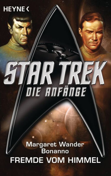 Star Trek - Die Anfänge: Der Fremde vom Himmel: Roman