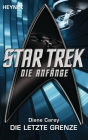 Star Trek - Die Anfänge: Die letzte Grenze: Roman