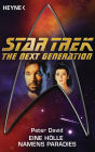 Star Trek - The Next Generation: Eine Hölle namens Paradies: Roman