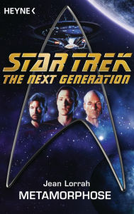 Title: Star Trek - The Next Generation: Metamorphose: Roman, Author: Jean Lorrah