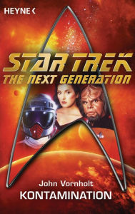 Title: Star Trek - The Next Generation: Kontamination: Roman, Author: John Vornholt