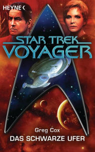 Title: Star Trek - Voyager: Das schwarze Ufer: Roman, Author: Greg Cox