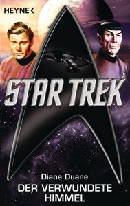 Title: Star Trek: Der verwundete Himmel: Roman, Author: Diane Duane