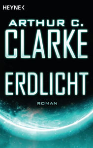 Title: Erdlicht: Roman, Author: Arthur C. Clarke