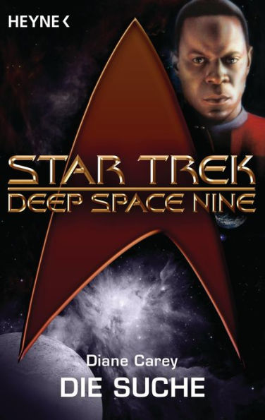 Star Trek - Deep Space Nine: Die Suche: Roman