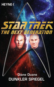 Title: Star Trek - The Next Generation: Dunkler Spiegel: Roman, Author: Diane Duane