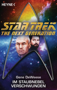 Title: Star Trek - The Next Generation: Im Staubnebel verschwunden: Roman, Author: Gene DeWeese
