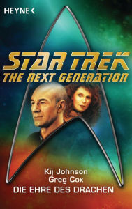 Title: Star Trek - The Next Generation: Die Ehre des Drachen: Roman, Author: Kij Johnson