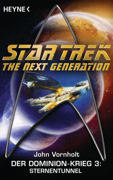 Star Trek - The Next Generation: Sternentunnel: Der Dominion-Krieg 3 - Roman