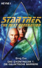 Star Trek - The Nerxt Generation: Die galaktische Barriere: Das Q-Kontinuum 1 - Roman