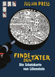 Title: Finde den Täter - Die Schatzkarte von Lilienstein: Band 8, Author: Julian Press