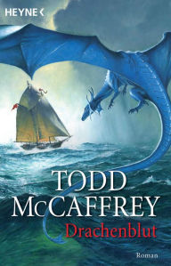 Title: Drachenblut: Roman, Author: Todd McCaffrey