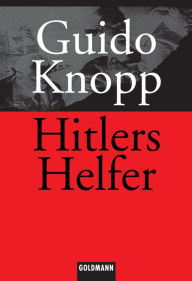 Title: Hitlers Helfer, Author: Guido Knopp