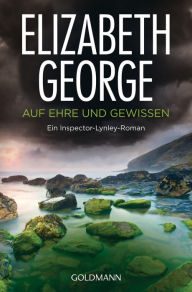 Title: Auf Ehre und Gewissen: Roman, Author: Elizabeth George