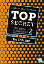 Top Secret. Die Intrige: Die neue Generation Band 2