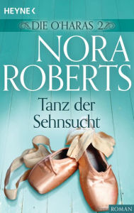 Title: Die O'Haras 2. Tanz der Sehnsucht, Author: Nora Roberts