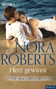 Title: Die MacGregors 9. Herz gewinnt, Author: Nora Roberts