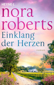 Title: Einklang der Herzen: Roman, Author: Nora Roberts