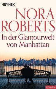 Title: In der Glamourwelt von Manhattan, Author: Nora Roberts