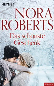 Title: Das schönste Geschenk, Author: Nora Roberts