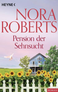 Title: Pension der Sehnsucht, Author: Nora Roberts