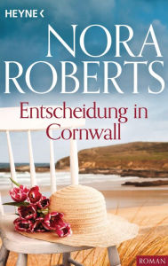Title: Entscheidung in Cornwall, Author: Nora Roberts