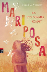 Title: Mariposa - Bis der Sommer kommt, Author: Nicole C. Vosseler