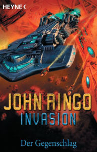 Title: Invasion - Der Gegenschlag, Author: John Ringo