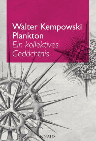 Title: Plankton: Ein kollektives Gedächtnis, Author: Walter Kempowski
