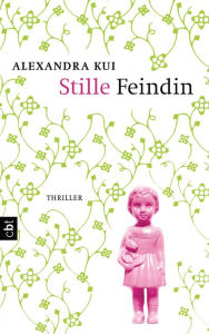 Title: Stille Feindin, Author: Alexandra Kui