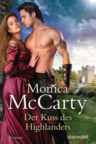 Title: Der Kuss des Highlanders: Roman, Author: Monica McCarty