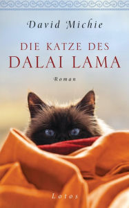 Title: Die Katze des Dalai Lama: Roman. - Band 1 der Romanreihe, Author: David Michie