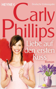 Title: Liebe auf den ersten kuss (Perfect Fling), Author: Carly Phillips