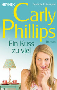 Title: Ein Kuss zu viel (Perfect Together), Author: Carly Phillips