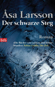 Title: Der schwarze Steg: Roman. Die vielfach ausgezeichnete schwedische Krimi-Serie, Author: Åsa Larsson