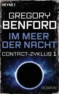 Title: Im Meer der Nacht: Contact-Zyklus Band 1 - Roman, Author: Gregory Benford