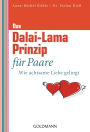 Das Dalai-Lama-Prinzip für Paare: Wie achtsame Liebe gelingt