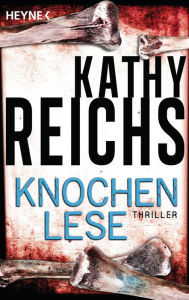 Title: Knochenlese: Thriller, Author: Kathy Reichs