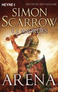 Title: Arena: Roman, Author: Simon Scarrow