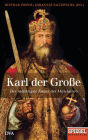 Karl der Große: Der mächtigste Kaiser des Mittelalters - Ein SPIEGEL-Buch