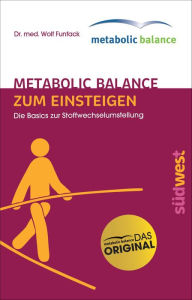 Title: metabolic balance Zum Einsteigen: Die Basics zur Stoffwechselumstellung, Author: Wolf Funfack