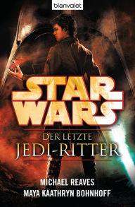 Title: Star WarsT Der letzte Jedi-Ritter, Author: Michael Reaves