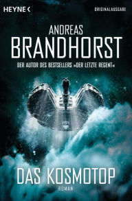 Title: Das Kosmotop: Roman, Author: Andreas Brandhorst