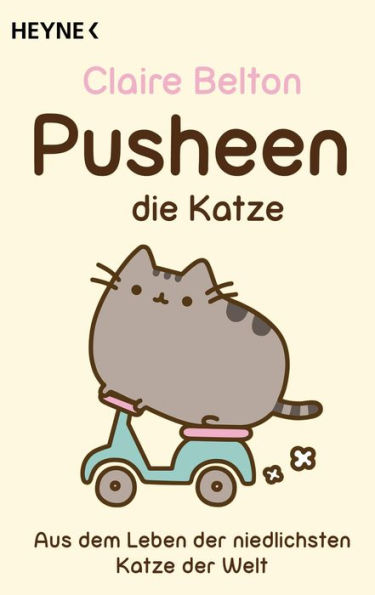 Pusheen, die Katze: Aus dem Leben der niedlichsten Katze der Welt