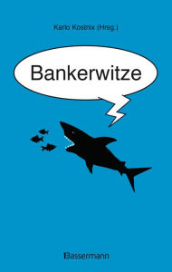 Title: Bankerwitze, Author: Karlo Kostnix