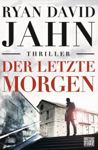 Title: Der letzte Morgen: Thriller, Author: Ryan David Jahn