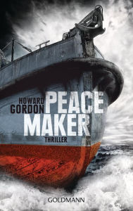 Title: Peacemaker: Thriller, Author: Howard Gordon