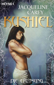 Title: Kushiel - Die Erlösung: Roman, Author: Jacqueline Carey