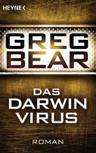Title: Das Darwin-Virus (Darwin's Radio), Author: Greg Bear