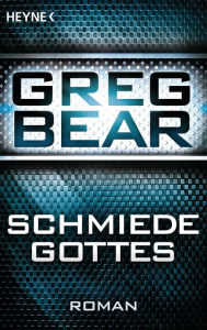 Title: Die Schmiede Gottes / The Forge of God, Author: Greg Bear